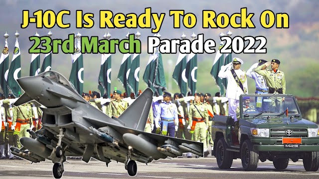 Chinese J-10 C Is Ready To Rock On Pakistan Day 23rd March Parade 2022