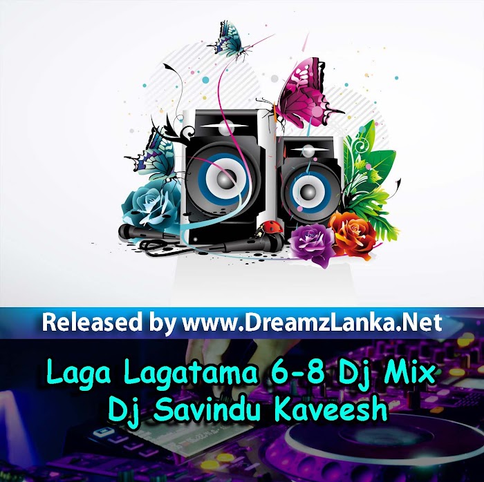 Laga Lagatama 6-8 Dj Mix - Dj Savindu Kaveesh