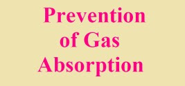 Prevention of Gas Absorption