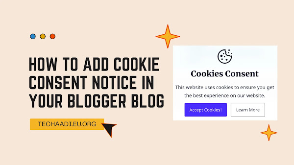 How to Add Cookie Consent Notice in Your Blogger Blog