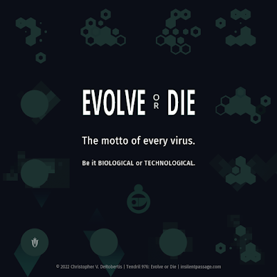 Tendril 976: Evolve or Die - Copyright 2022 Christopher V. DeRobertis. All rights reserved. insilentpassage.com