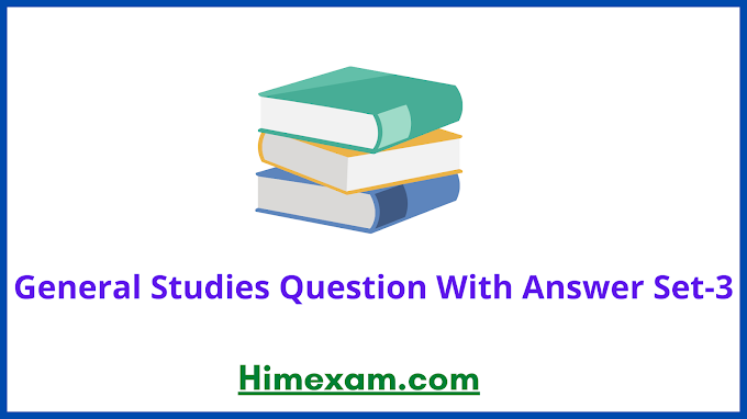 General Studies Question With Answer Set-3
