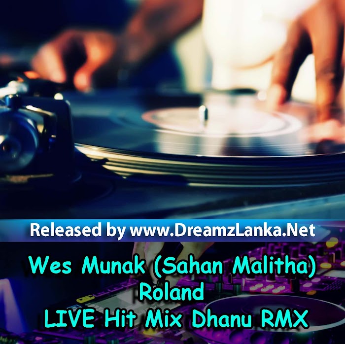 Wes Munak (Sahan Malitha) Roland LIVE Hit Mix Dhanu RMX
