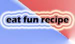 Eat fun Recipe