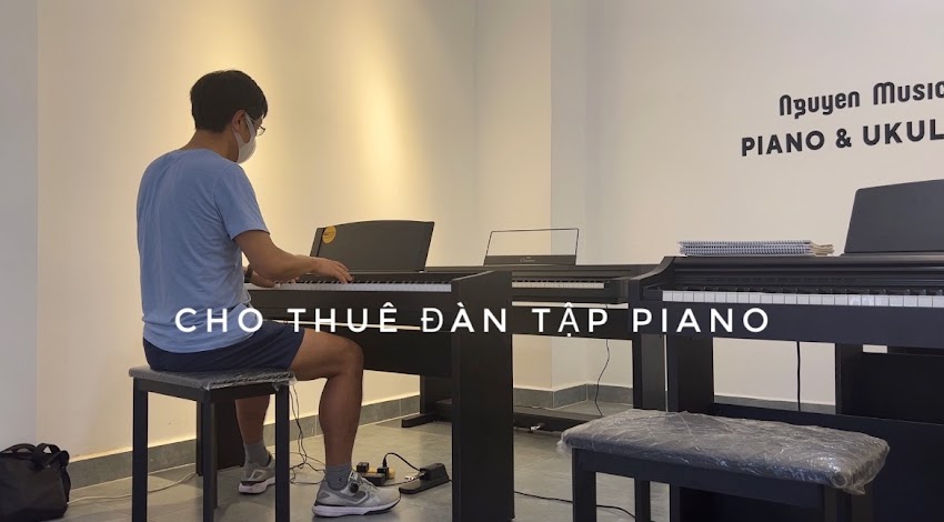 Cho thuê đàn piano để tập tại Quận 1 - Bình Thạnh - Phú Nhuận | Nguyen's Music Room - Dạy đàn Piano & Ukulele tphcm
