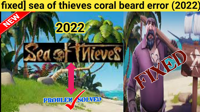 sea of thieves coral beard error,how to fix sea of thieves coral beard error,coral beard error,sea of thieves,How do I fix Sea of Thieves connection error?,How do I fix the Ash beard in Sea of Thieves,How do you fix a trimmed beard error?,How do you fix the Lavender beard error in Sea of Thieves?