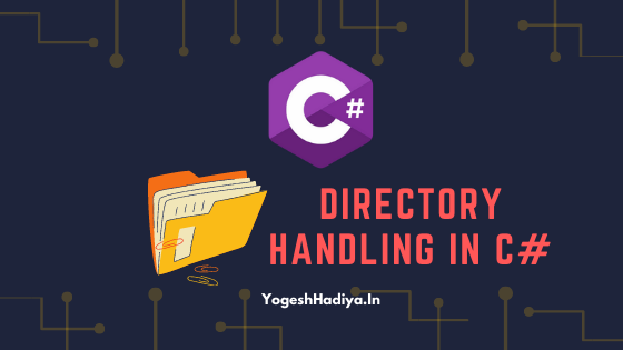 Directory 📁 Handling in C#