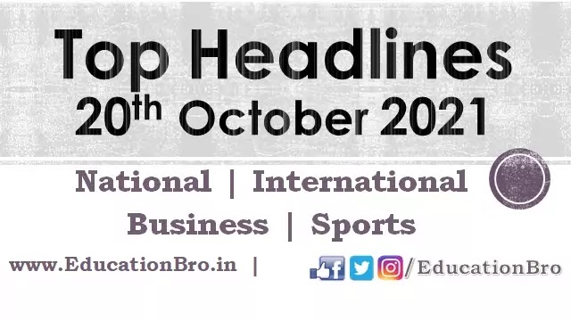 Top Headlines 20th October 2021: EducationBro