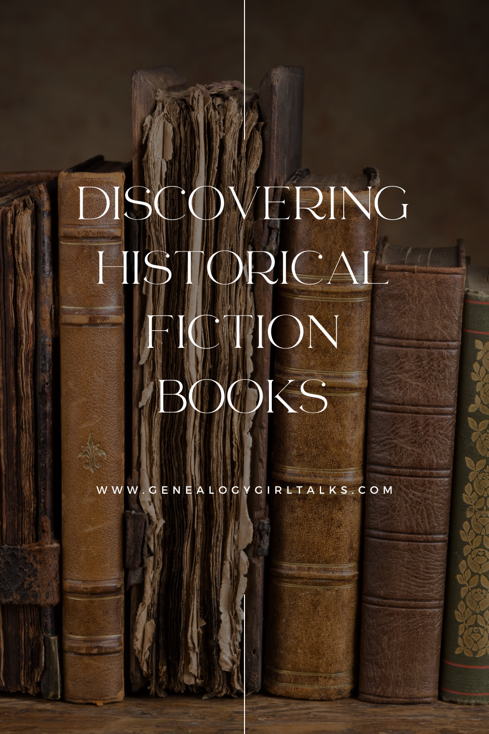 Discovering Historical Fiction Books by Genealogy Girl Talks