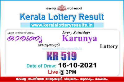 live-kerala-lottery-result-16-10-2021-karunya-kr-519-results-today