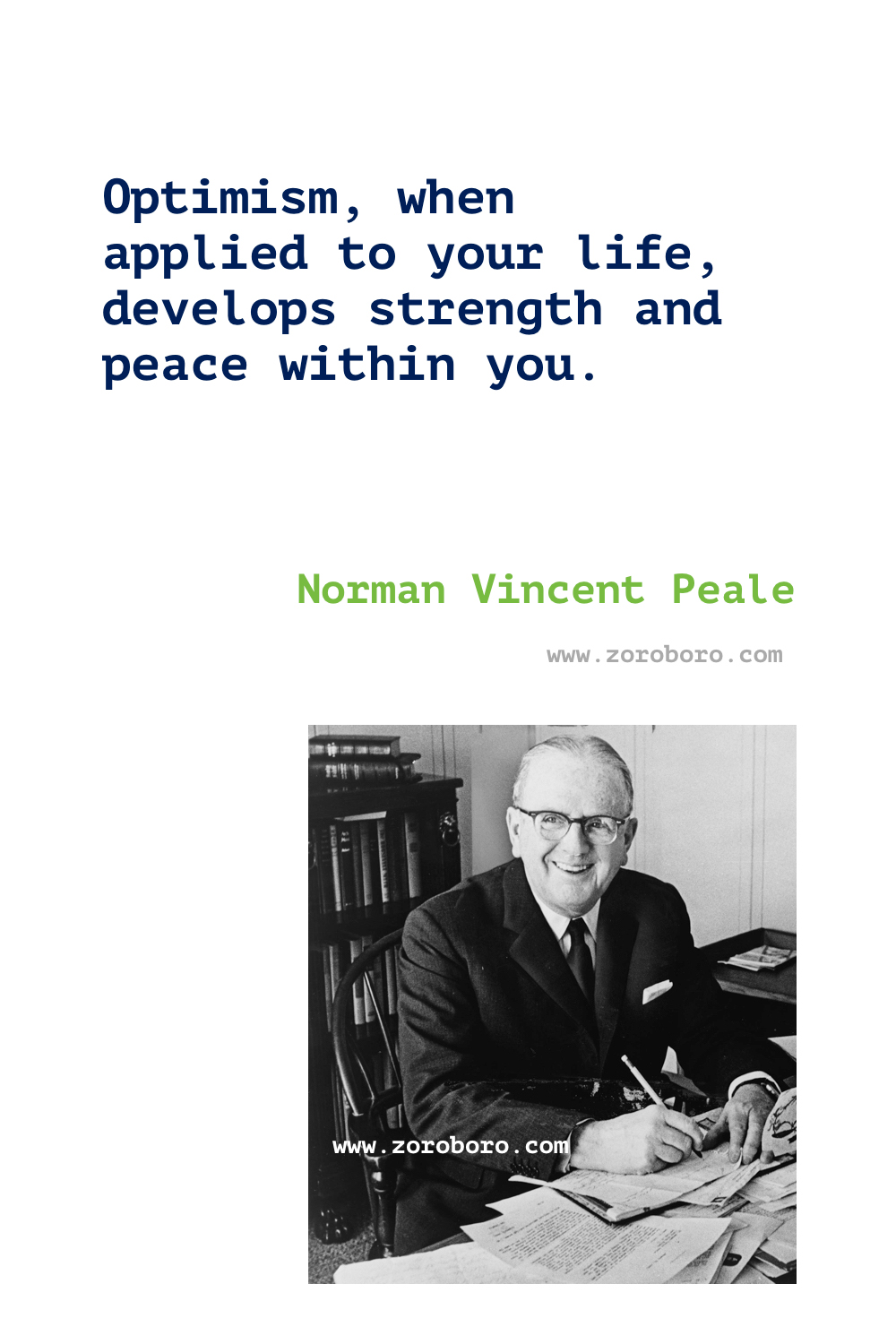 Norman Vincent Peale Quotes. The Power of Positive Thinking. Norman Vincent Peale Books Quotes. Norman Vincent Peale Inspirational Quotes. Norman Vincent Peale Attitude Quotes, Norman Vincent Peale Enthusiasm Quotes, Giving Quotes, Norman Vincent Peale Motivational Quotes, Norman Vincent Peale Positive Quotes.