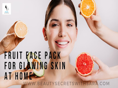 Fruit Face Pack for Glowing Skin at Home