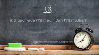 Arti قَدْ (qad) ketika masuk pada fi'il madhi dan mudhari