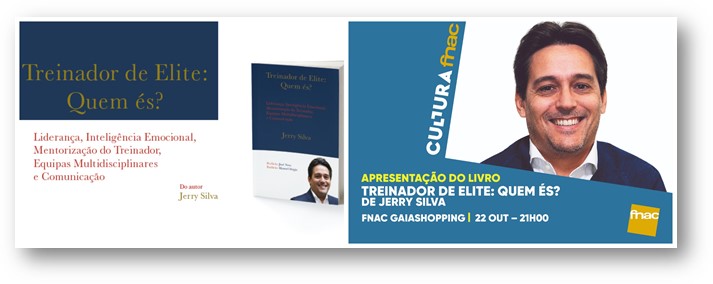 Jerry Silva apresenta o seu novo livro “Treinador de Elite: Quem És” no próximo dia 22 de Outubro, às 21h, na Fnac Gaia Shopping. A apresentação vai contar com um debate com a presença do autor e dos convidados Professor José Neto (PhD Universidade da Maia. Um dos maiores especialistas portugueses na área da metodologia, da psicologia e do treino desportivo), o ex-jogador Carlos Secretário, o Professor António Cunha (PhD Faculdade de Desporto da Universidade do Porto), e vai ter como moderador o jornalista da Antena 1 Fernando Eurico.