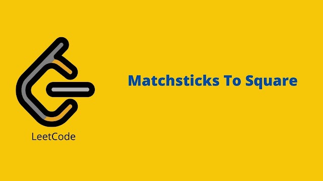 Leetcode Matchsticks to Square problem solution