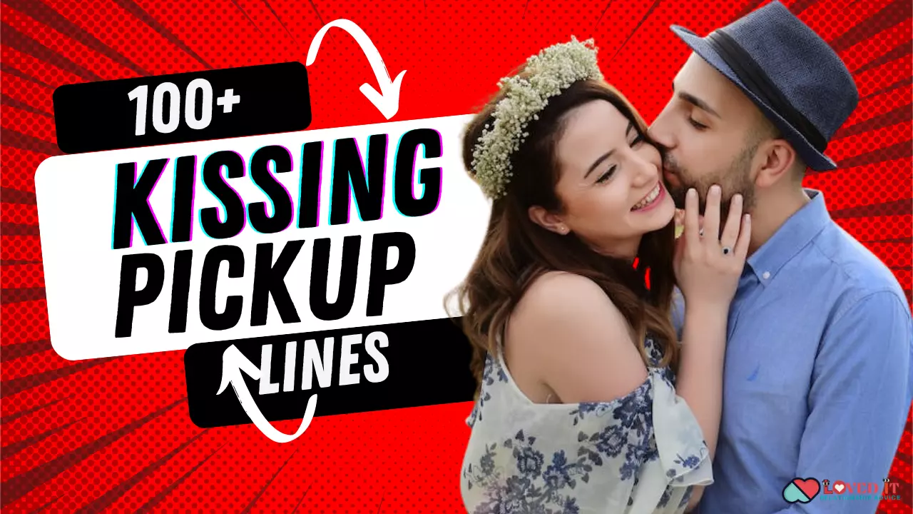 KISSING PICK UP LINES