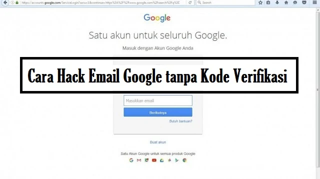 Cara Hack Email Google tanpa Kode Verifikasi