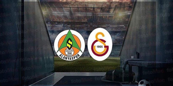 Alanyaspor Galatasaray maçı canlı yayın izle