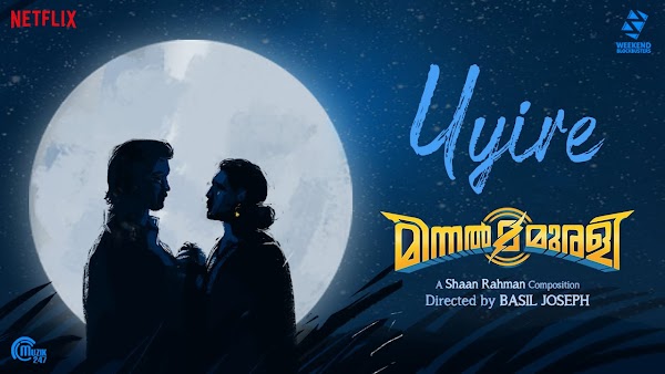 Uyire Lyrics - Minnal Murali Malayalam Movie Songs Lyrics