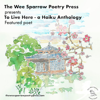 To Live Here - a Haiku Anthology, The Wee Sparrow Poetry Press, Aug. 2, 2023