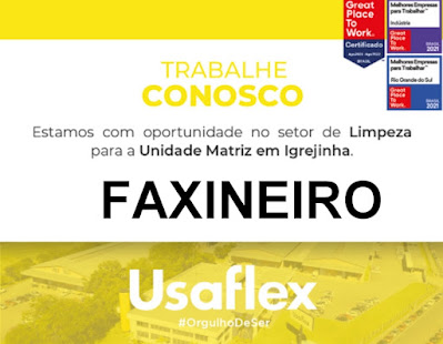 Usaflex abre vaga para Faxineiro e outras em Igrejinha