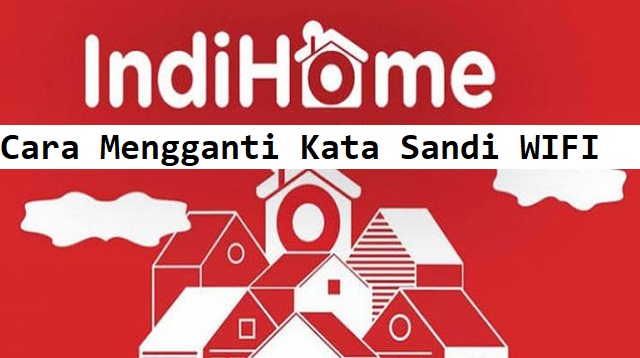 Koneksi internet menjadi salah satu kebutuhan manusia seluruh penjuru saat ini Cara Mengganti Kata Sandi WIFI Terbaru