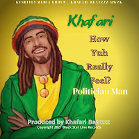 Khafari Moor - Politician Man (How Yuh Really Feel ?)