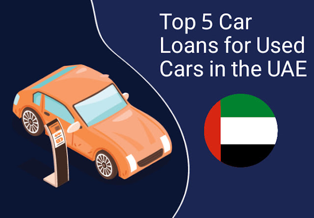 Top 5 Car Loans for Used Cars in the UAE car loan for used cars in uae best used car loan in uae auto loan for used cars in uae used car for loan in uae used car auto loan uae used car with loan in uae used car loan dubai best car loans in uae