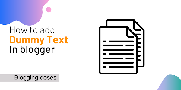 [Updated 2022] How to add dummy text in Blogger