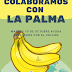 ¿COLABORAS CON LA PALMA?