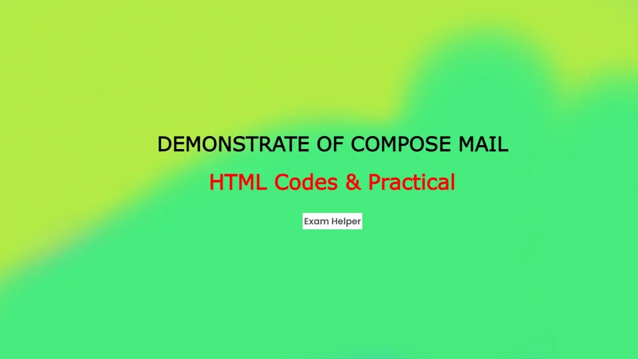 Demonstrate of Compose Mail,CS Practical,Computer Science,