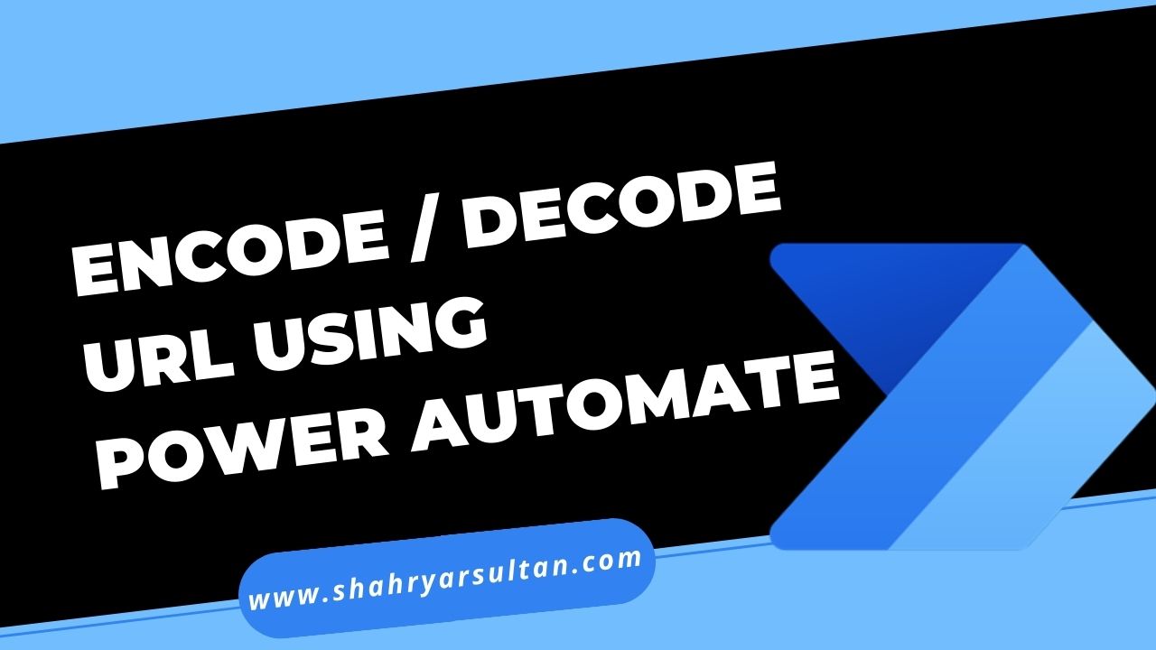 Power Automate Functions EncodeURIComponent DecodeURIComponent