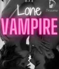 Novel Lone Vampire Karya D.F.E Full Episode