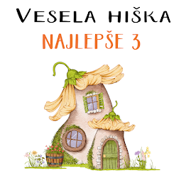 VESELA HIŠKA - TOP 3