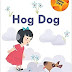 When Is A Hog Not A Hog? Hog Dog by Audrey Bea