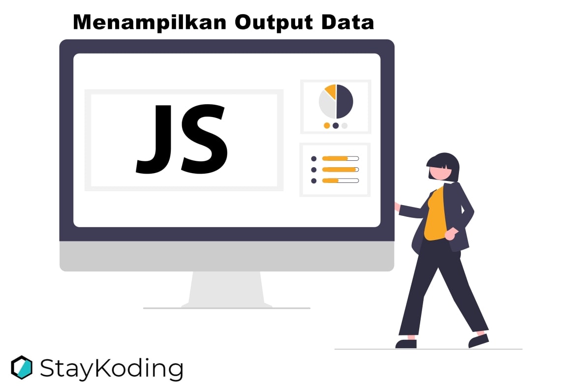 Di tutorial ini kita belajar bagaimana menampilkan output di javascript, pembahasan kali ini penting karena dapat membantu kita saat akan melakukan dubugging pada javascript.