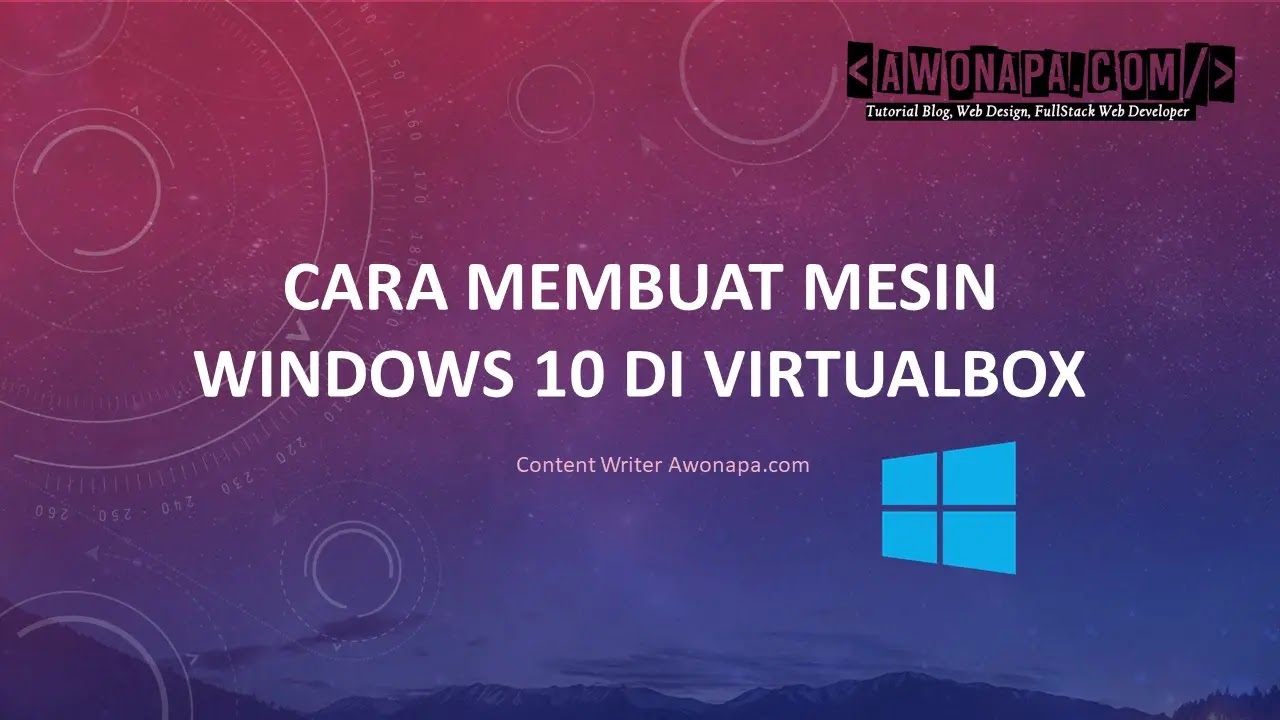 Cara Membuat Mesin Windows 10 di VirtualBox