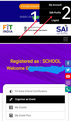 fitindia.gov.in पर login होने के बाद यहाँ आपको शुरू में ही अपनी प्रोफाइल का नाम लिखा हुआ मिलेगा. मान लीजिये आपने अपना रजिस्ट्रेशन स्कूल के लिए GNMS Ghana के रूप में किया है तो ये वहां पर लिखा मिलेगा. अब आपको प्रोफाइल नाम के बाजू में एक तीर का निशान मिलेगा जो नीचे की ओर है, उस पर क्लिक कीजये.