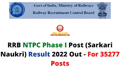 Sarkari Result: RRB NTPC Phase I Post (Sarkari Naukri) Result 2022 Out - For 35277 Posts