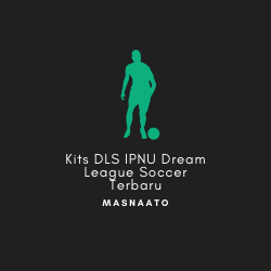 Kits DLS IPNU Dream League Soccer Terbaru