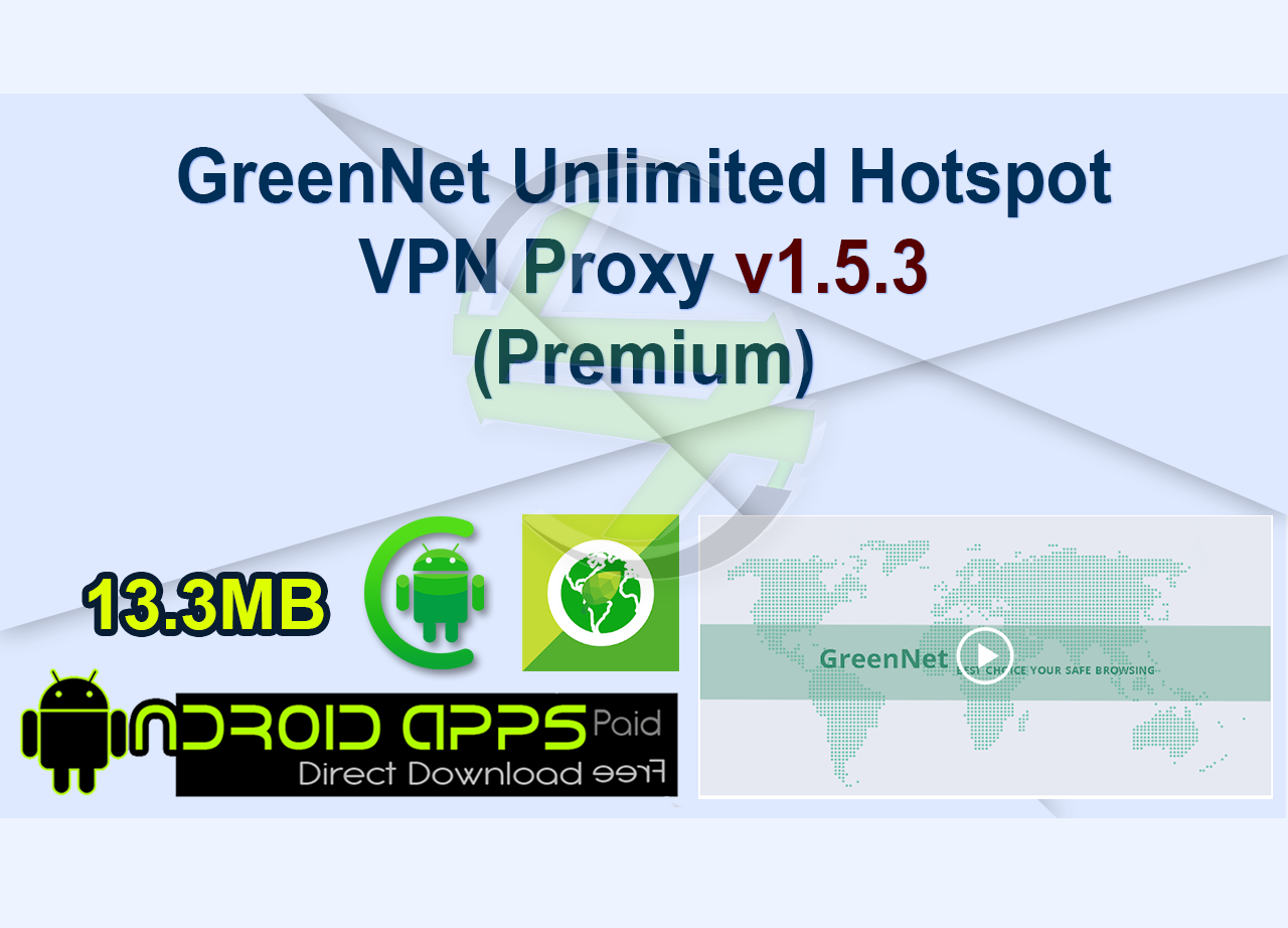 GreenNet Unlimited Hotspot VPN Proxy v1.5.3 (Premium)