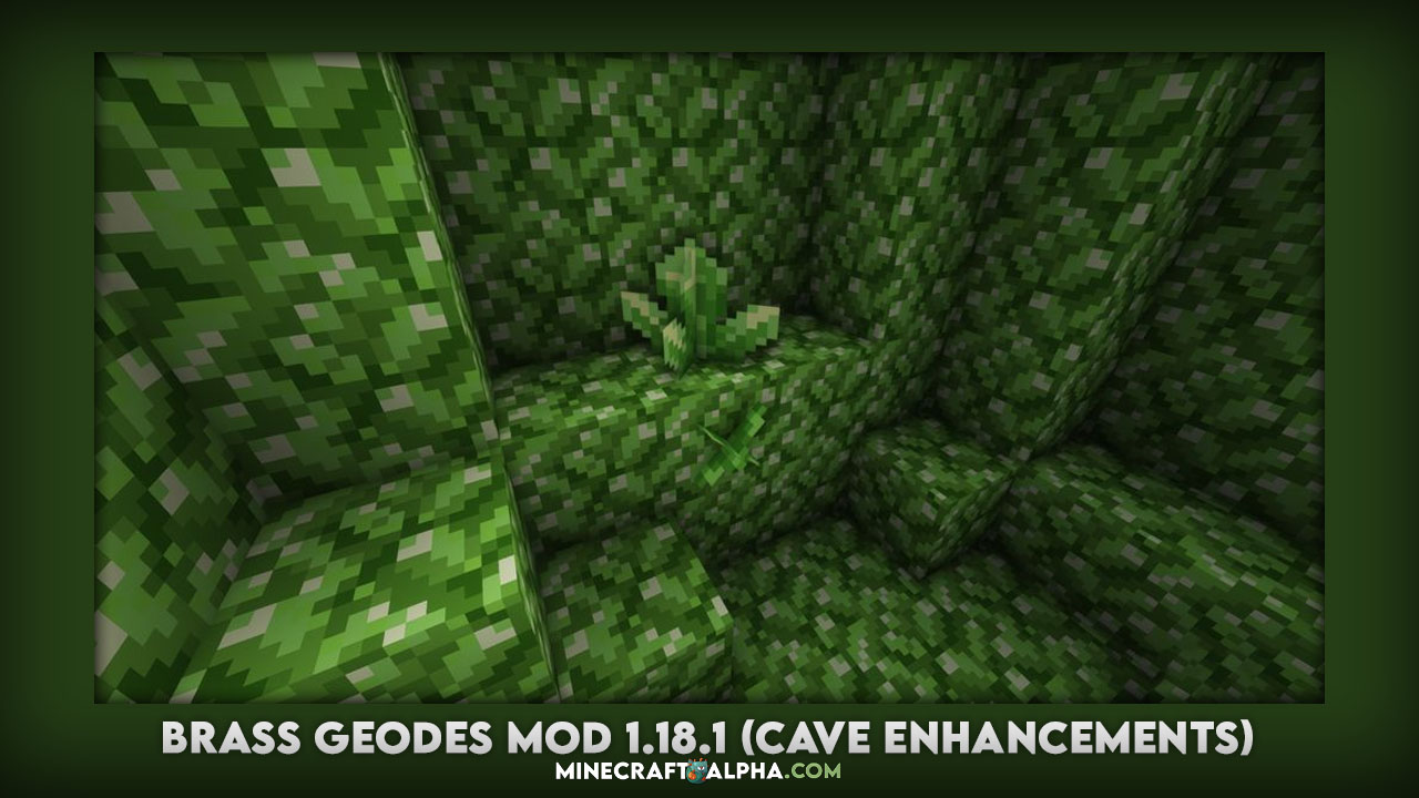 Brass Geodes Mod 1.18.1 (Cave Enhancements)