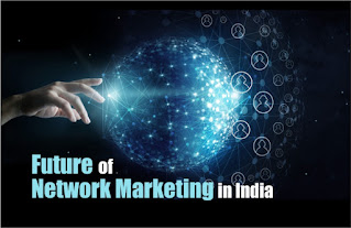 भारत में नेटवर्क मार्केटिंग का भविष्य