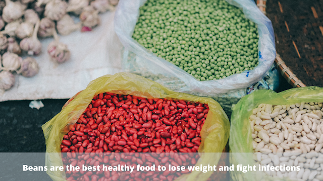 Beans are the best healthy food to lose weight and fight infections