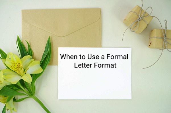 When to Use a Formal Letter Format