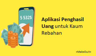 5 Aplikasi Penghasil Uang Terbaru untuk Kaum Rebahan