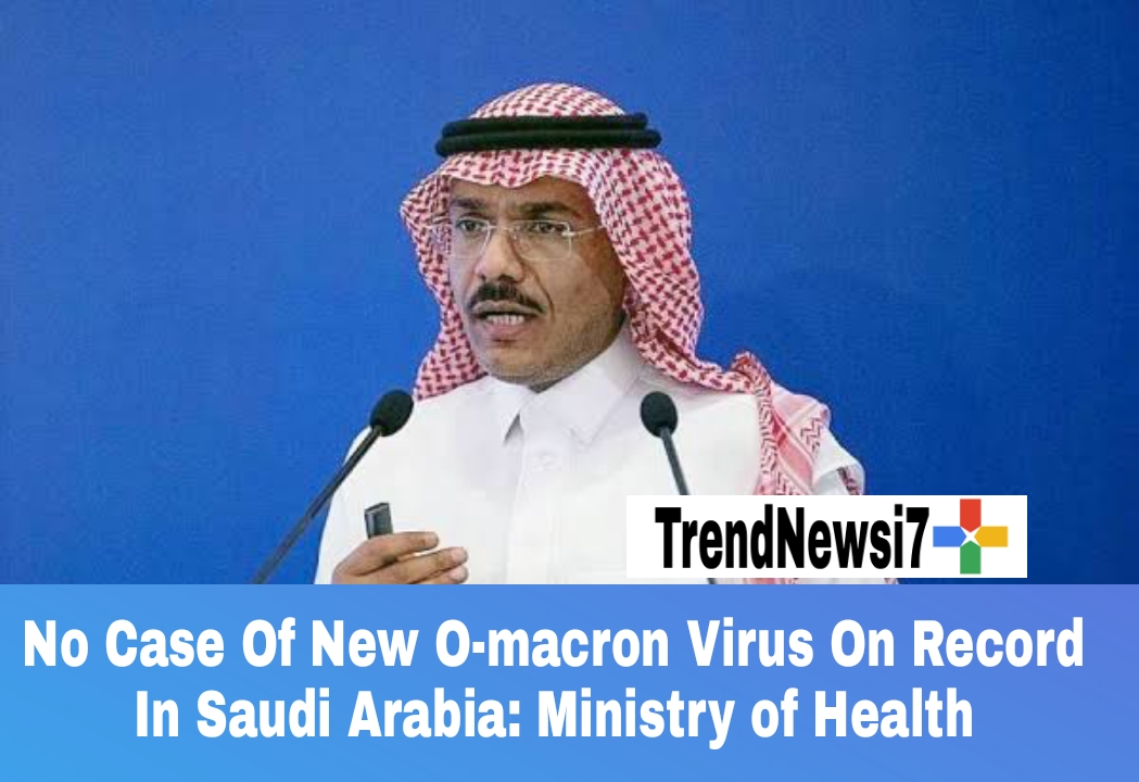 No Case Of New O-macron Virus On Record In Saudi Arabia: Ministry of Health