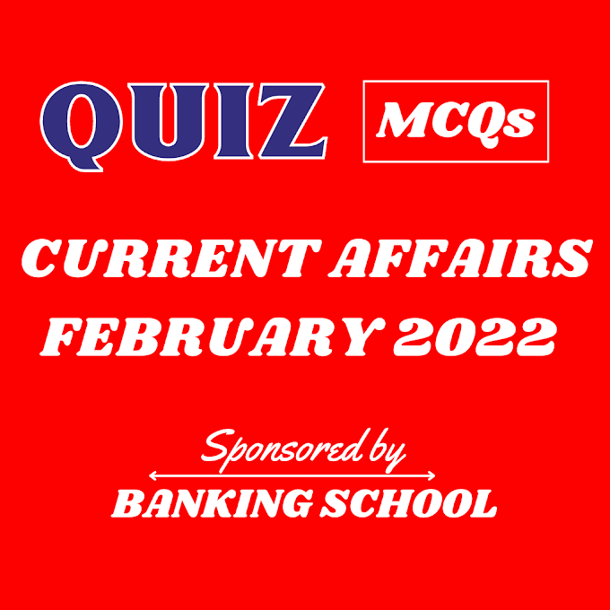 Current Affairs Quiz :5 to 6 February 2022