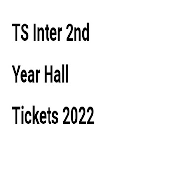 TS Inter 2nd Year Hall Tickets 2022