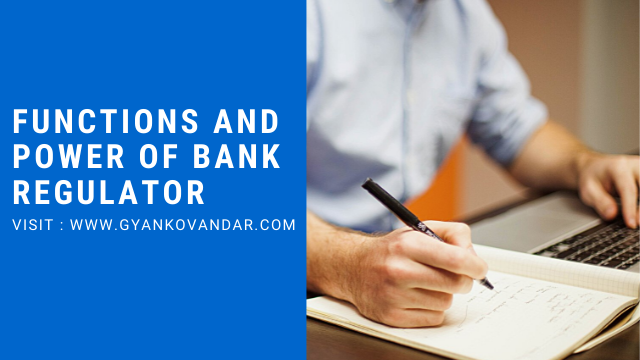 Functions and Power of Bank Regulator